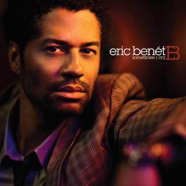 Premiere Eric Benét “sometimes I Cry” Listen Now Dr Funkenberry Celeb News